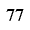 No 77
